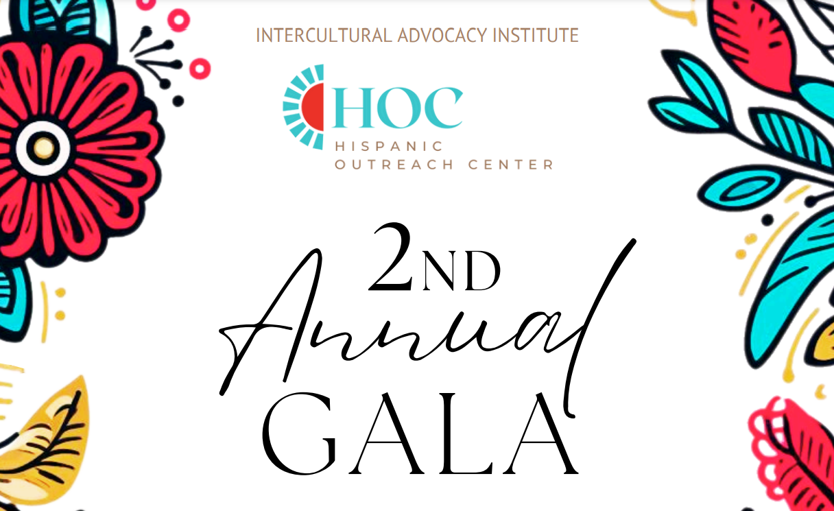 InterCultural Advocacy Institute- Hispanic Outreach Center 2nd Annual Gala